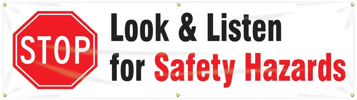 AccuformNMC MBR863 Safety Banners, Stop, Look And Listen For Safety Hazards, 28" H x 8' W