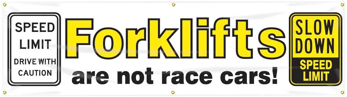 AccuformNMC MBR891 Safety Banners, Forklifts Are Not Race Cars, 28" H x 8' W