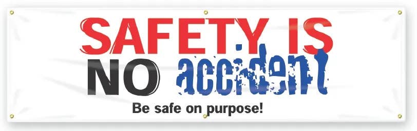 AccuformNMC MBR947 Safety Banners, Safety Is No Accident, Be Safe On Purpose, 28" H x 8' W