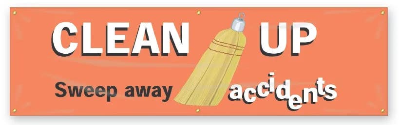 AccuformNMC MBR958 Safety Banners, Clean Up, Sweep Away Accidents, 28" H x 8' W
