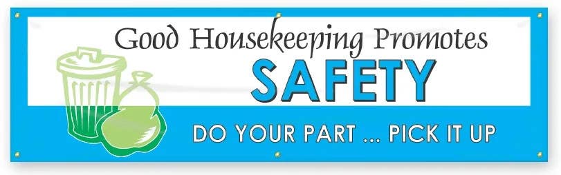 AccuformNMC MBR981 Safety Banners, Good Housekeeping Promotes Safety, 28" H x 8' W