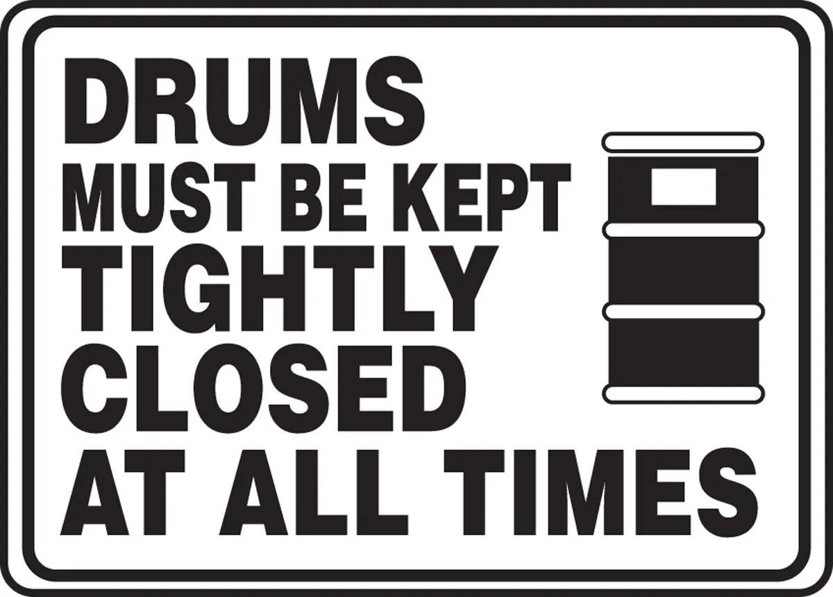 AccuformNMC MCHL5 Safety Sign, Drums Must Be Kept Tightly Closed At All Times