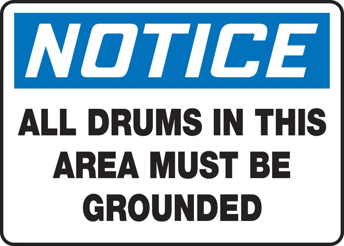 AccuformNMC MCHL8 OSHA Notice Safety Sign, All Drums In This Area Must Be Grounded