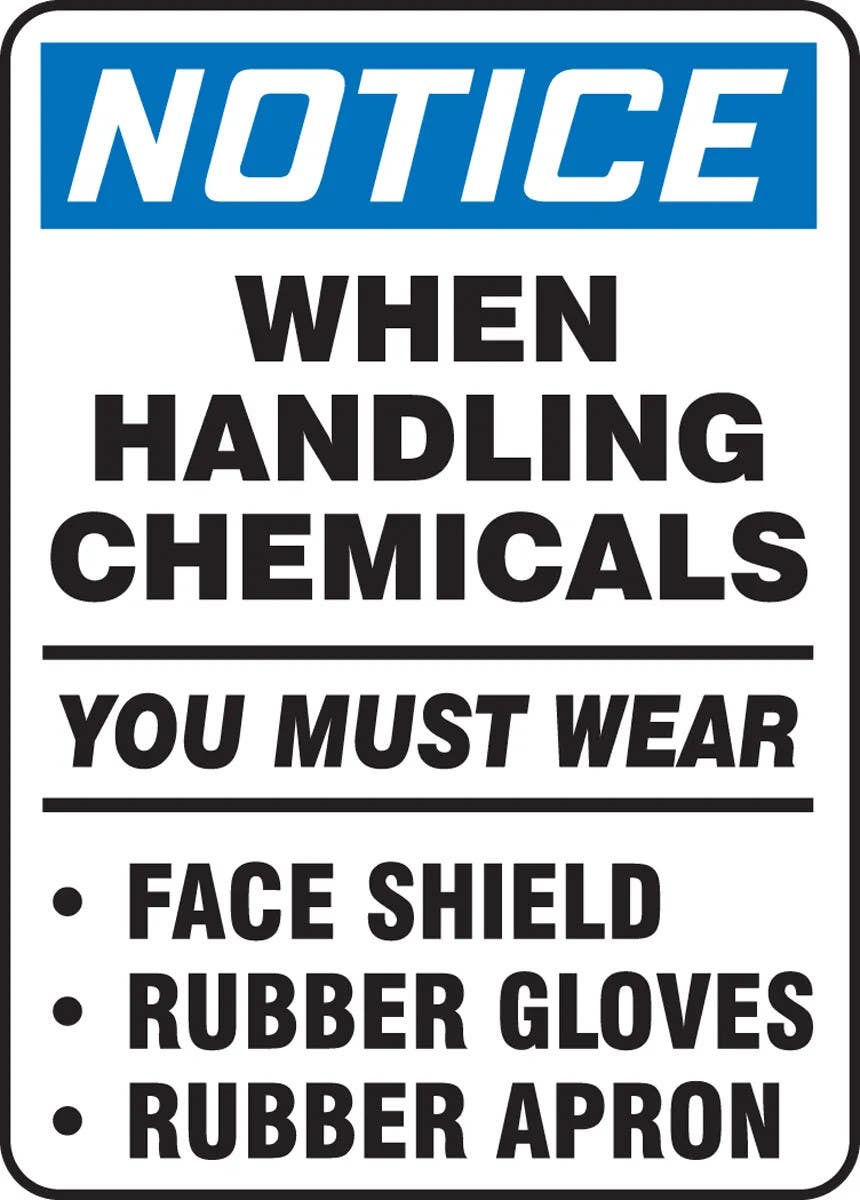 AccuformNMC MCHL809 OSHA Notice Safety Sign, When Handling Chemicals You Must Wear Face Shield..., 14" H x 10" W