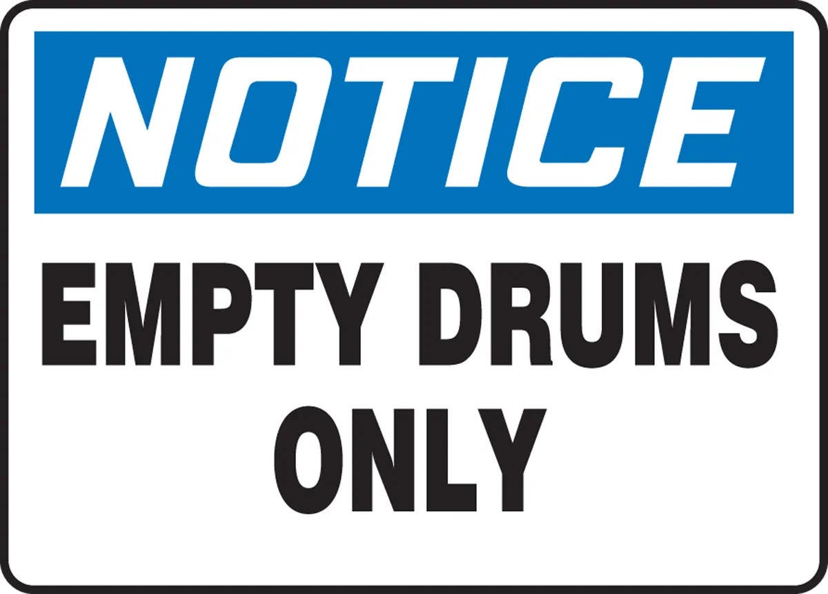 AccuformNMC MCHL81 OSHA Notice Safety Sign, Empty Drums Only