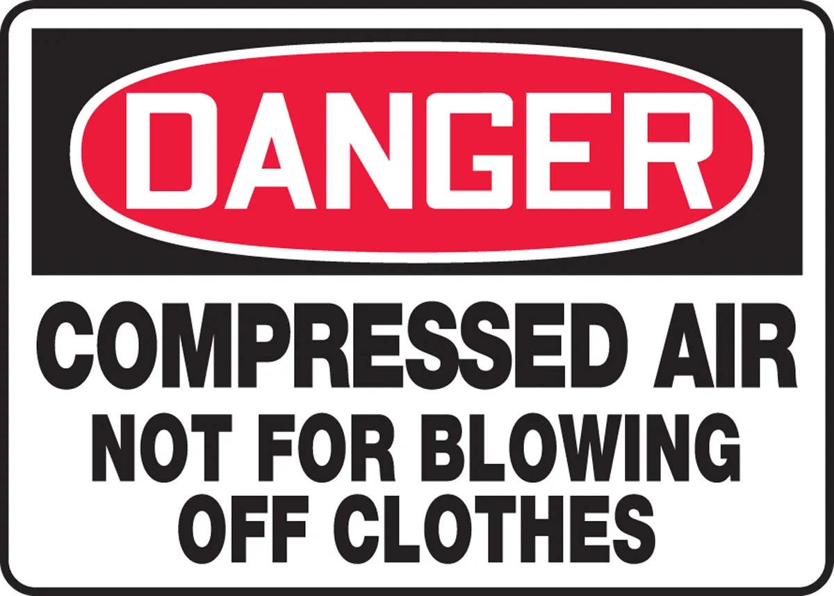 AccuformNMC MCPG OSHA Danger Safety Sign, Compressed Air, Not For Blowing Off Clothes