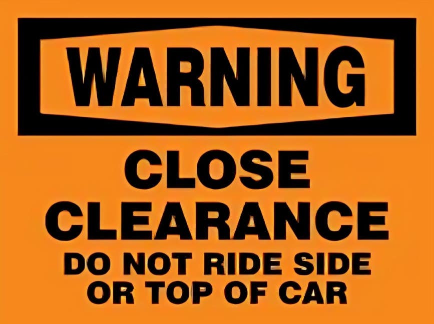 AccuformNMC MECR301 OSHA Warning Safety Sign, Close Clearance, Do Not Ride Side Or Top Of Car, 18" H x 24" W