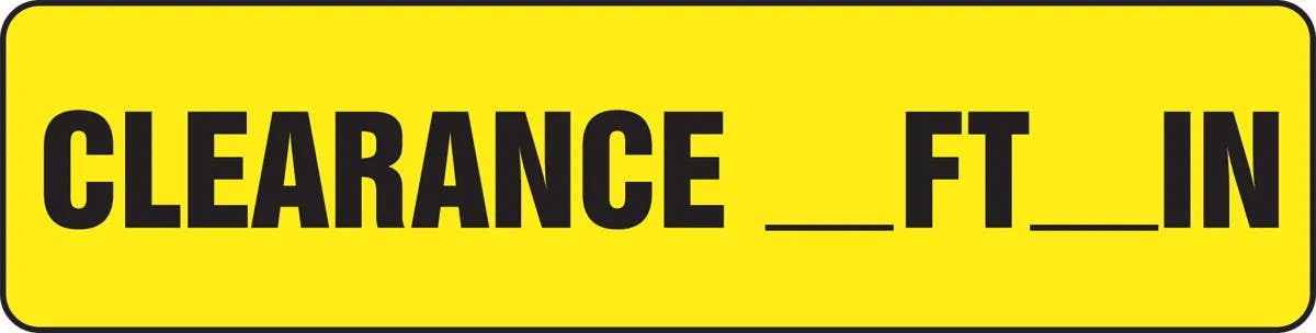 AccuformNMC MECR630 Safety Sign, Clearance ___ Ft ___ In, 6" H x 24" W