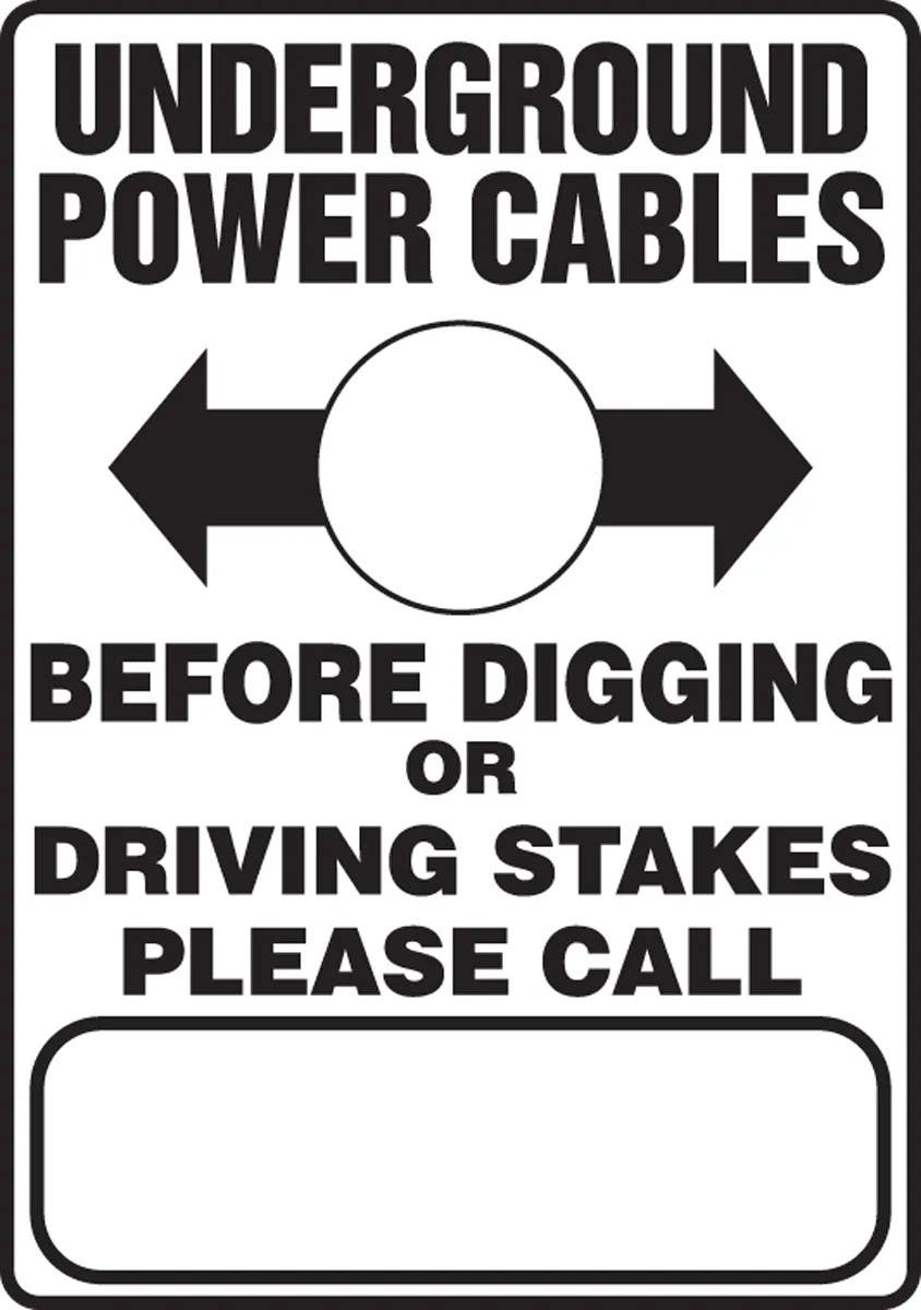 AccuformNMC MELC5 Safety Sign, Underground Power Cables, Before Digging Or Driving Stakes Please Call