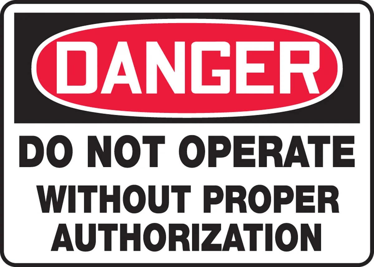 AccuformNMC MEQM165 OSHA Danger Safety Sign - Do Not Operate Without Proper Authorization, 10" H x 14" W