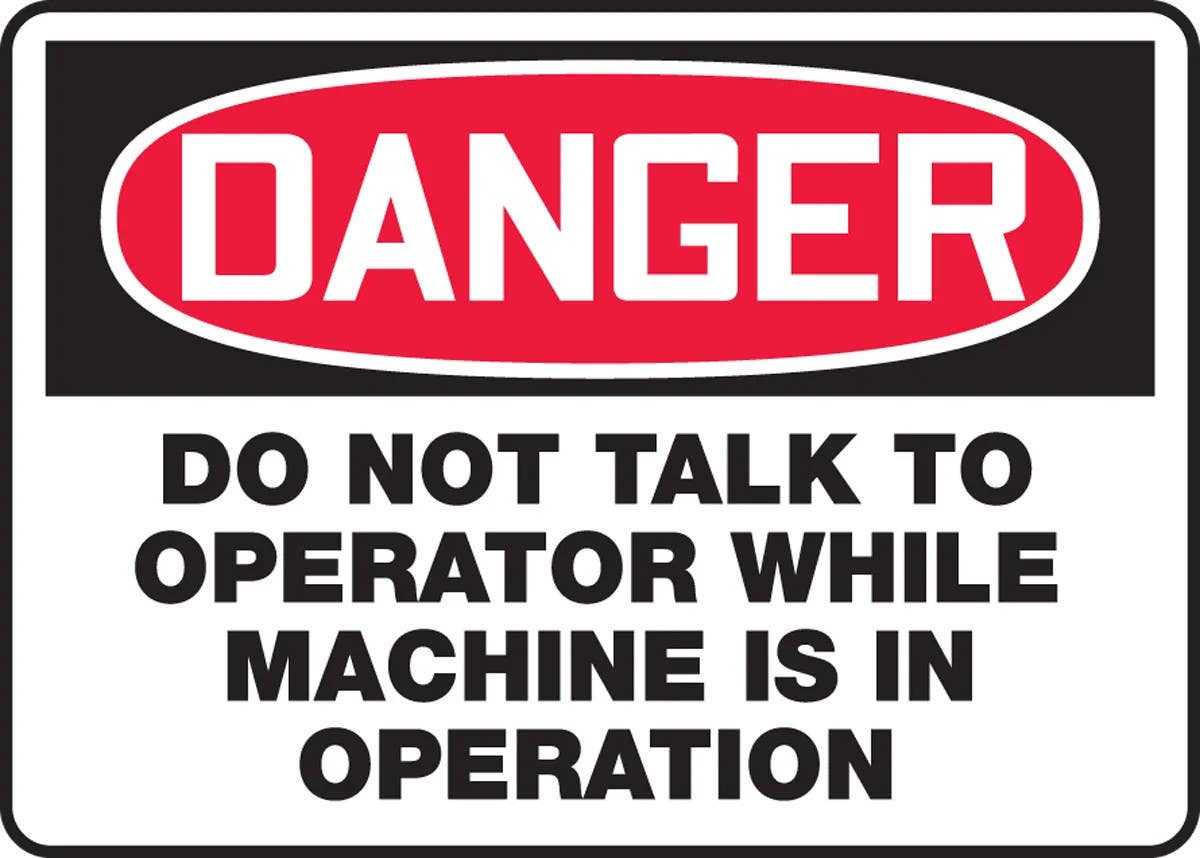 AccuformNMC MEQM167 OSHA Danger Safety Sign, Do Not Talk To Operator While Machine Is In Operation, 10" H x 14" W