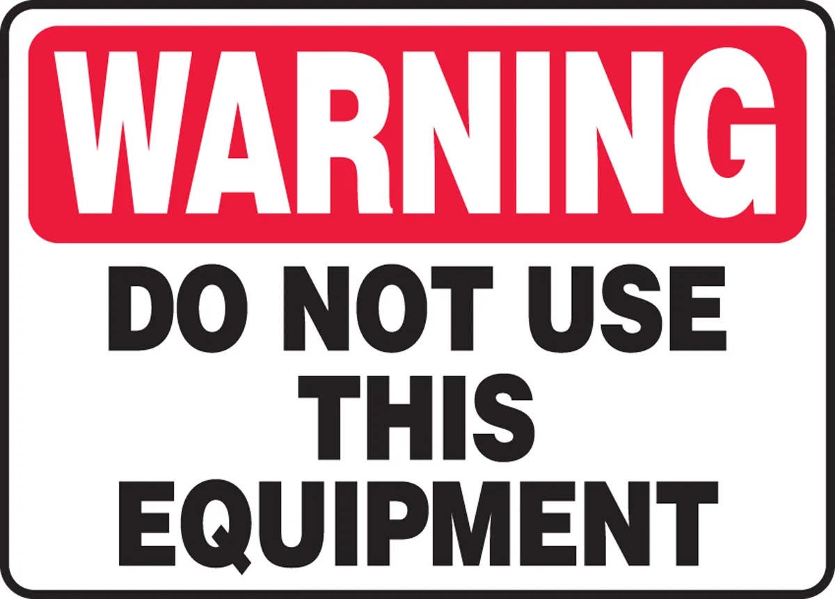 AccuformNMC MEQM3 OSHA Warning Safety Sign, Do Not Use This Equipment