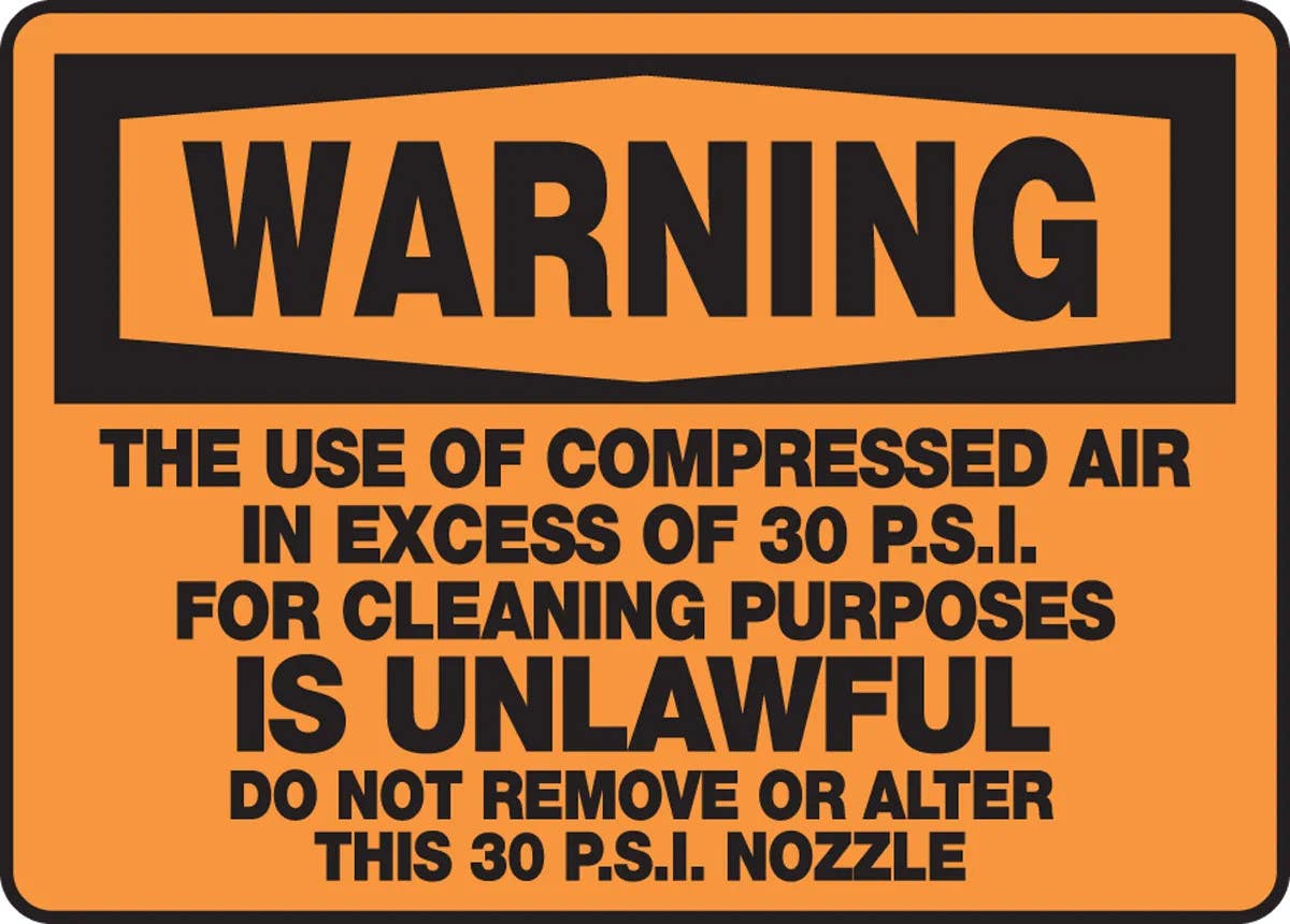 AccuformNMC MEQM311 Warning Safety Sign, The Use Of Compressed Air In Excess Of 30 P.S.I For Cleaning…, 10" H x 14" W