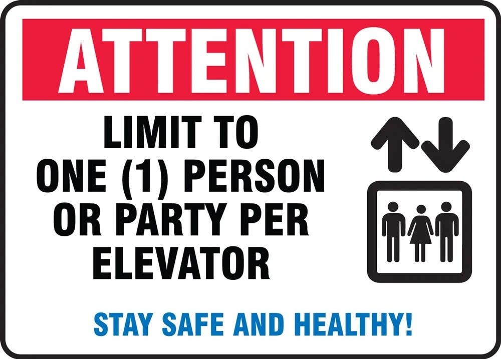 AccuformNMC MEQM92 Safety Sign, Attention Limit To One Person Or Party Per Elevator Stay Safe And Healthy