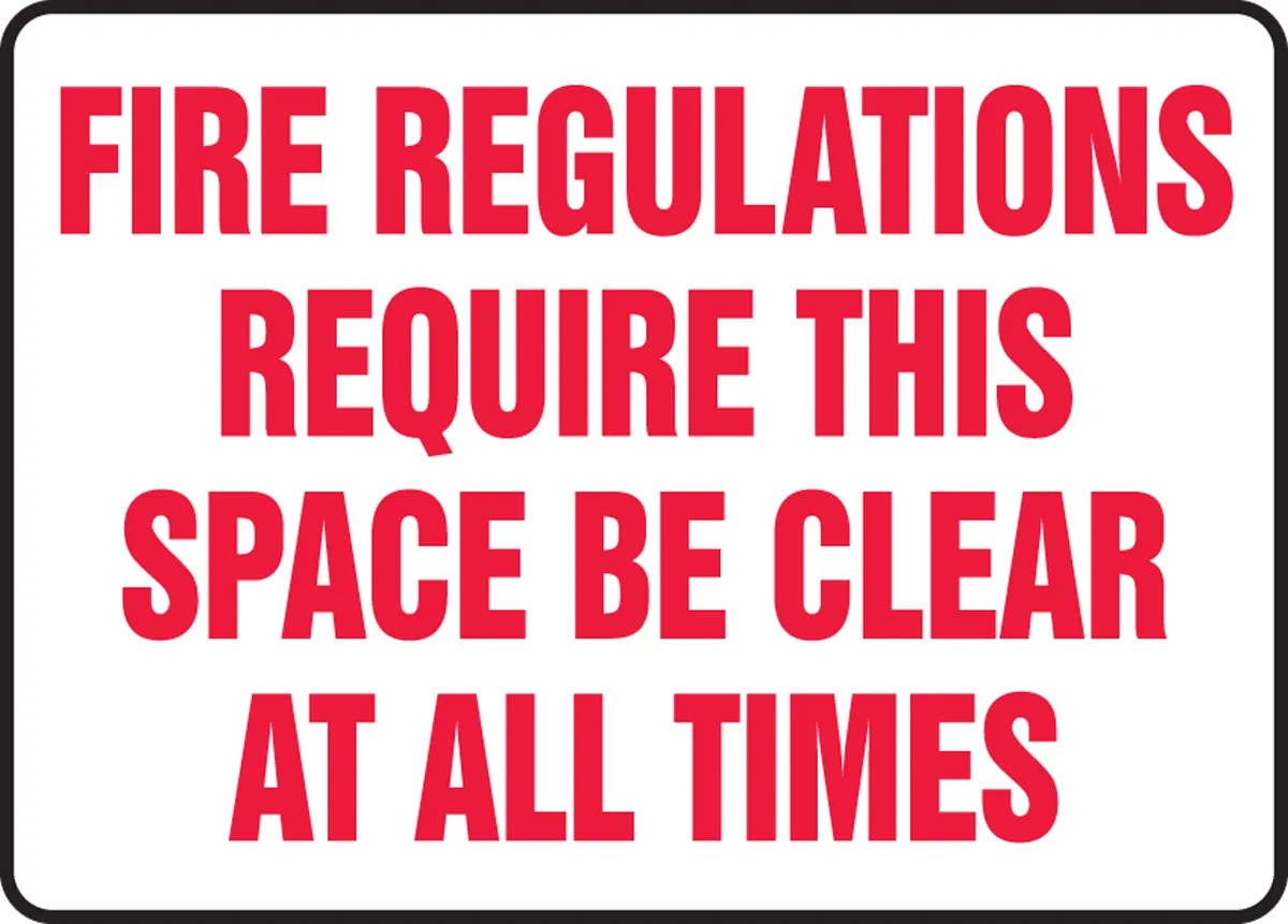 AccuformNMC MEXT506 Safety Sign, Fire Regulations Require This Space Be Clear At All Times, 10" H x 14" W