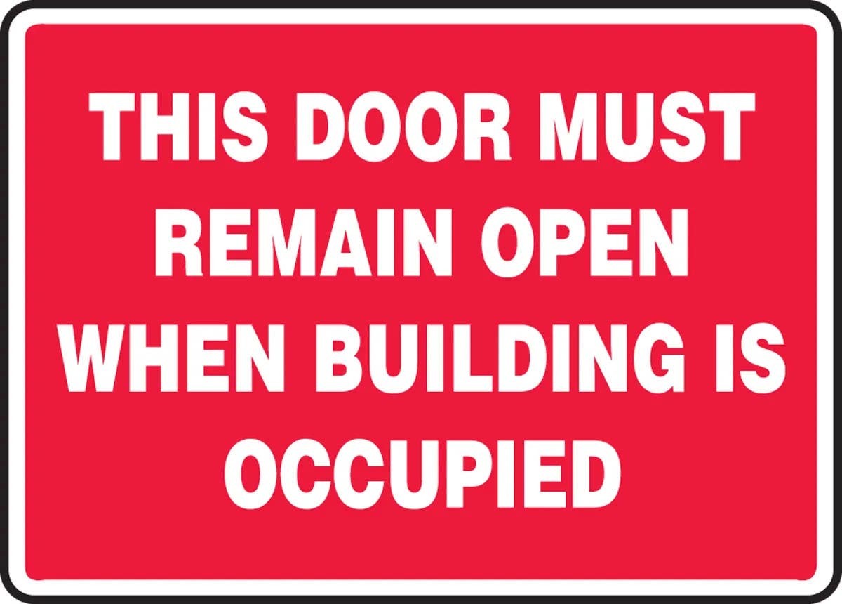 AccuformNMC MEXT941 Safety Sign, This Door Must Remain Open When Building Is Occupied, 10" H x 14" W