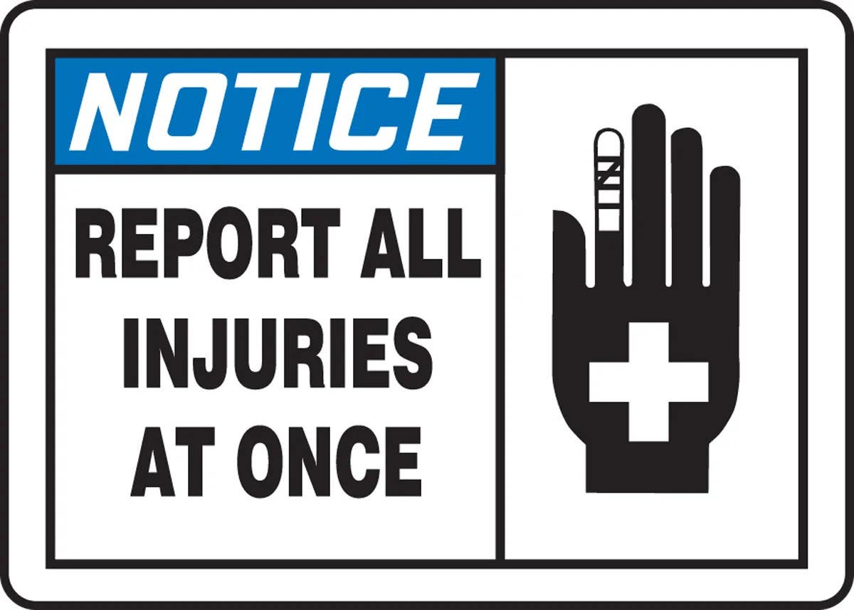 AccuformNMC MFSD81 OSHA Notice Safety Sign, Report All Injuries At Once