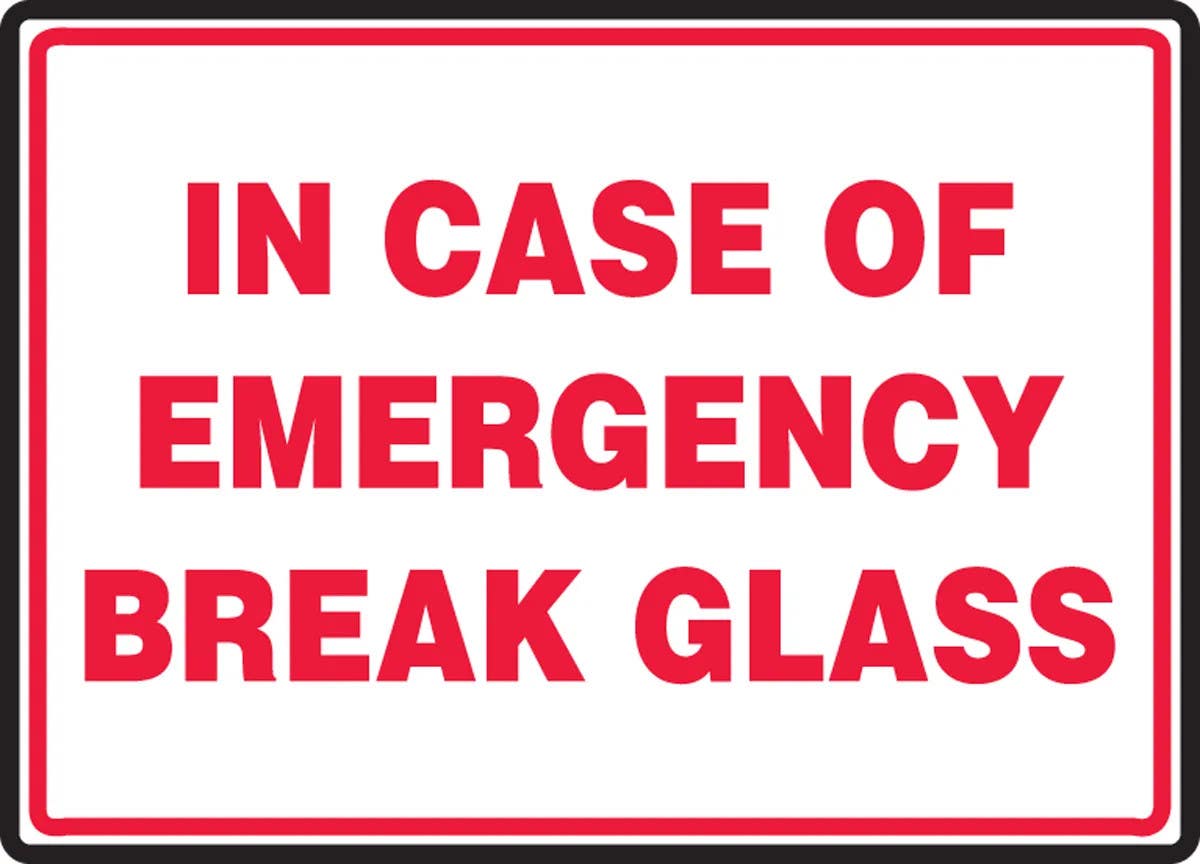 AccuformNMC MFXG925 Safety Sign, In Case Of Emergency Break Glass, 10" H x 14" W