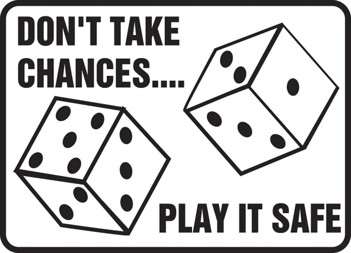 AccuformNMC MGNF520 Safety Sign, Don't Take Chances, Play It Safe, 10" H x 14" W
