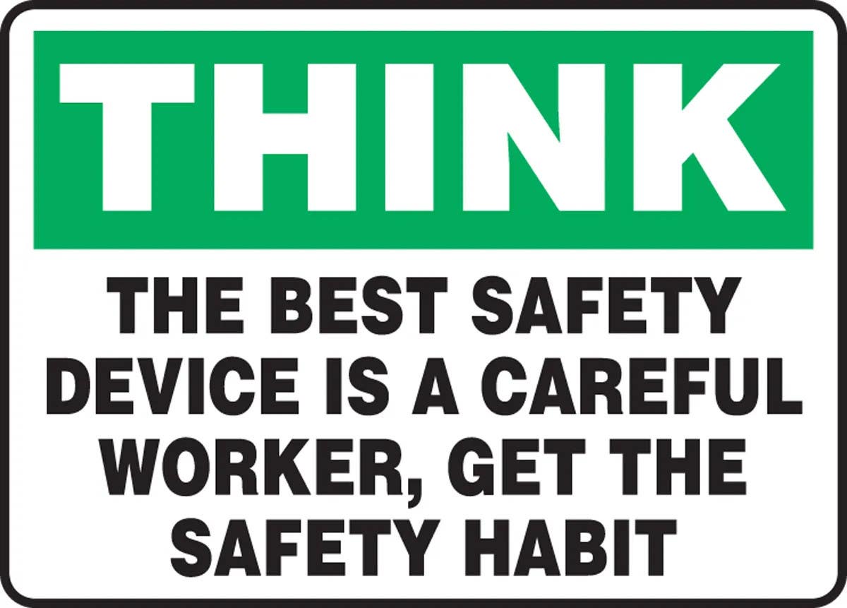 AccuformNMC MGNF926 Think Safety Sign, The Best Safety Device Is A Careful Worker…, 10" H x 14" W