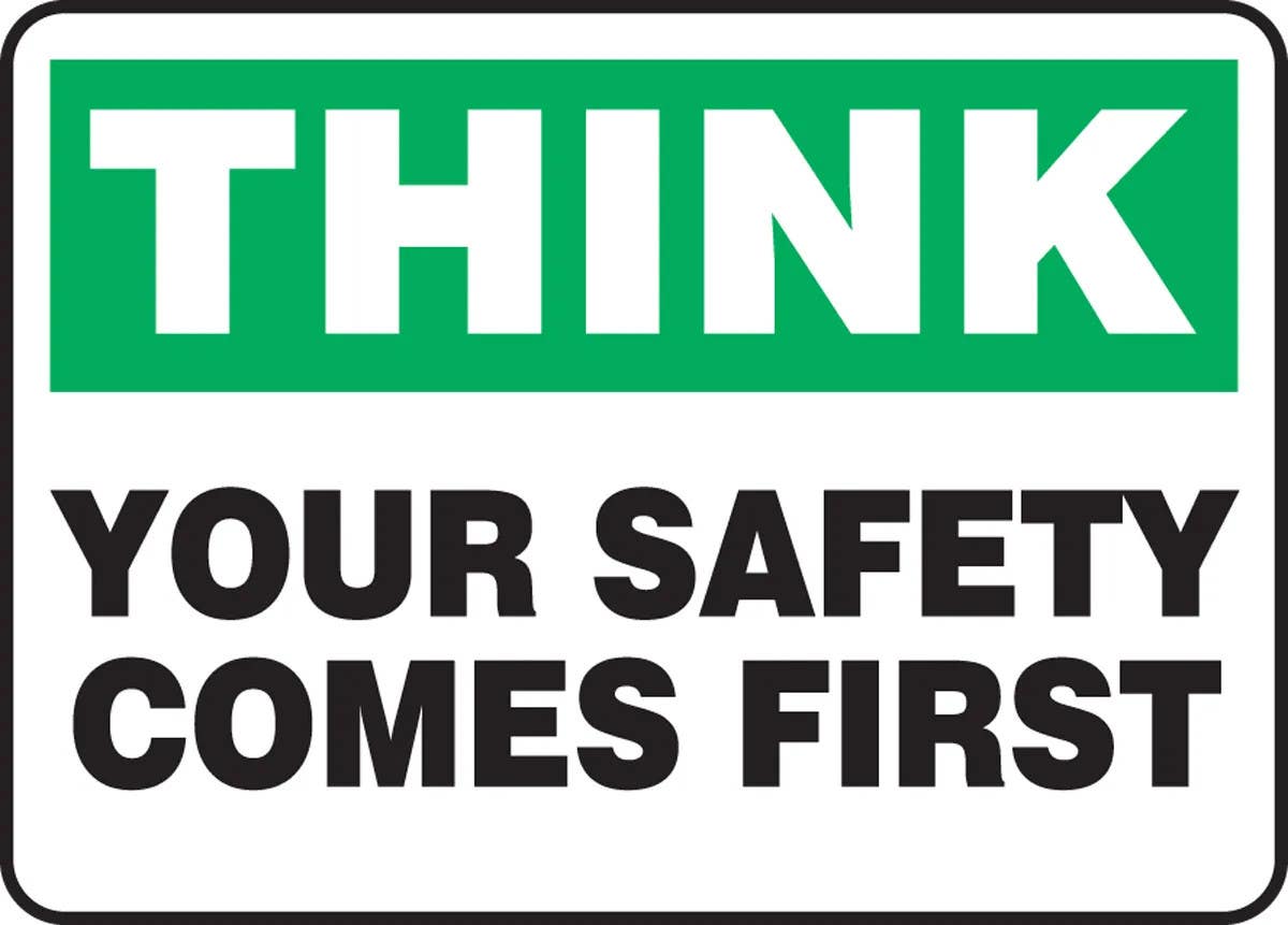 AccuformNMC MGNF949 Think Safety Sign, Your Safety Comes First, 10" H x 14" W