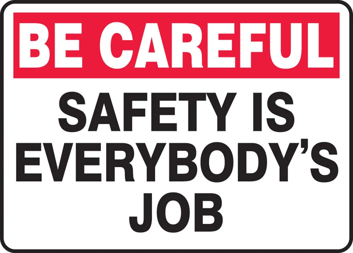 AccuformNMC MGNF972 Safety Sign, Be Careful, Safety Is Everybody's Job, 10" H x 14" W