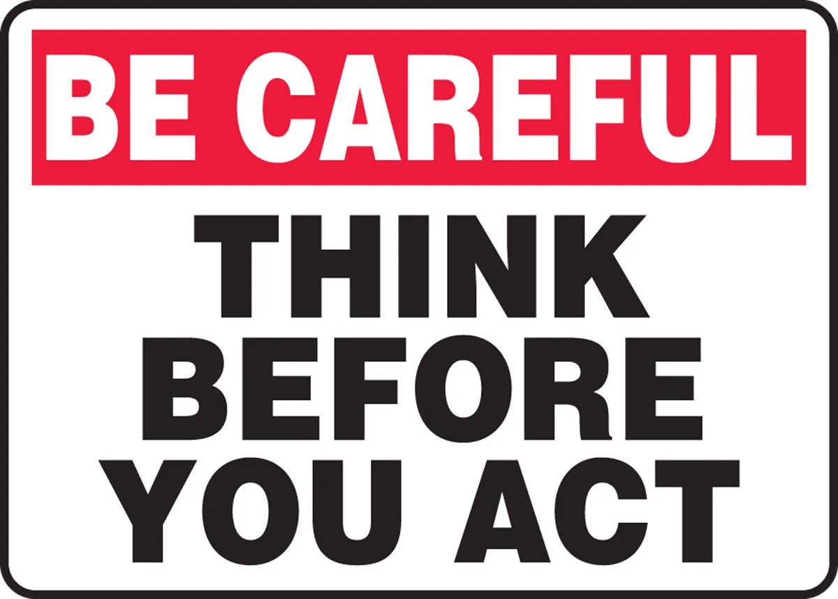 AccuformNMC MGNF974 Be Careful Safety Sign, Think Before You Act, 10" H x 14" W