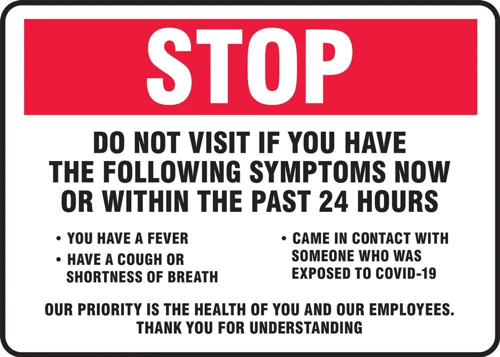 AccuformNMC MGNG56 Safety Sign, Stop Do Not Visit If You Have The Following Symptoms Now Or Within...