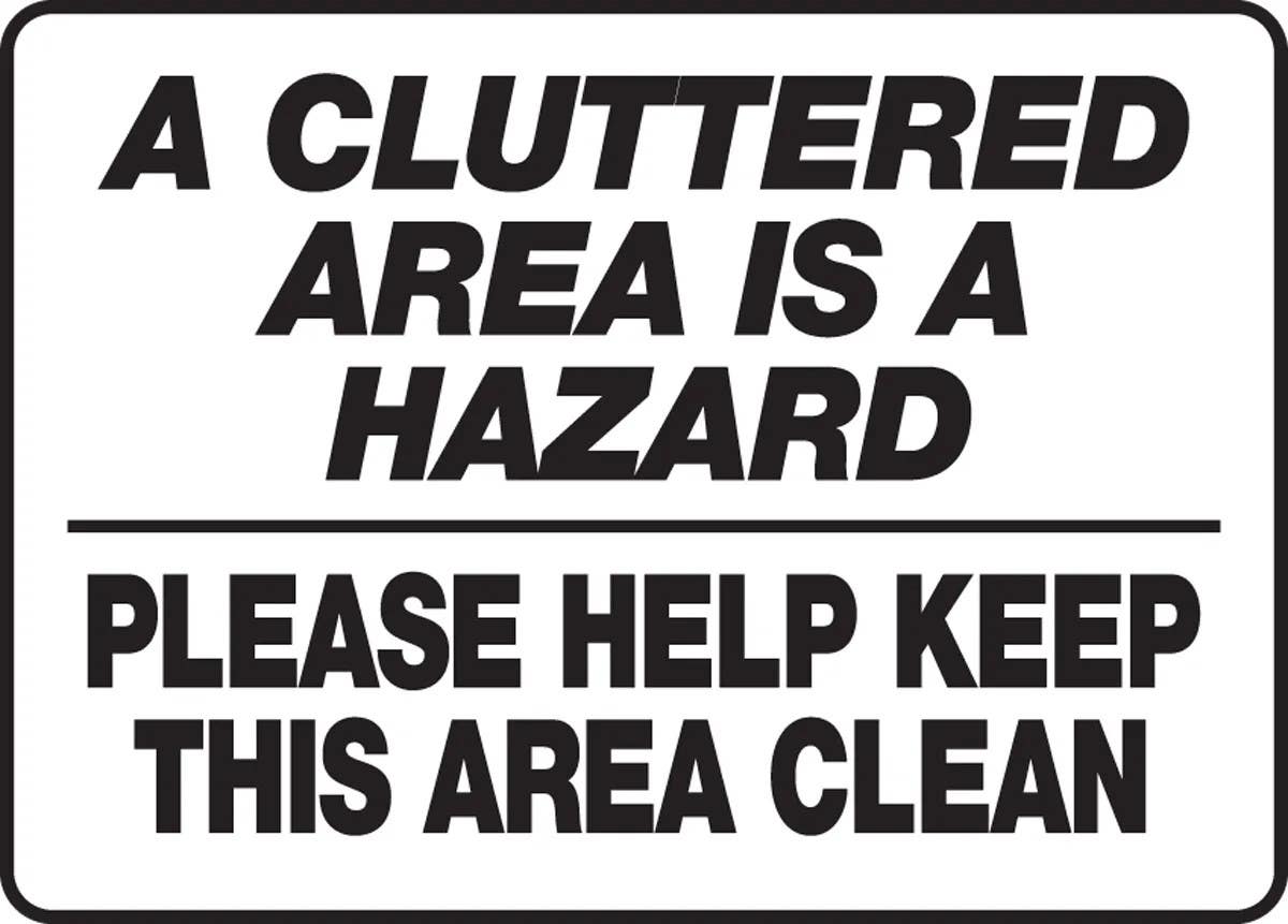 AccuformNMC MHSK510 Safety Sign, A Clutter Area Is A Hazard, Please Help Keep This Area Clean, 10" H x 14" W