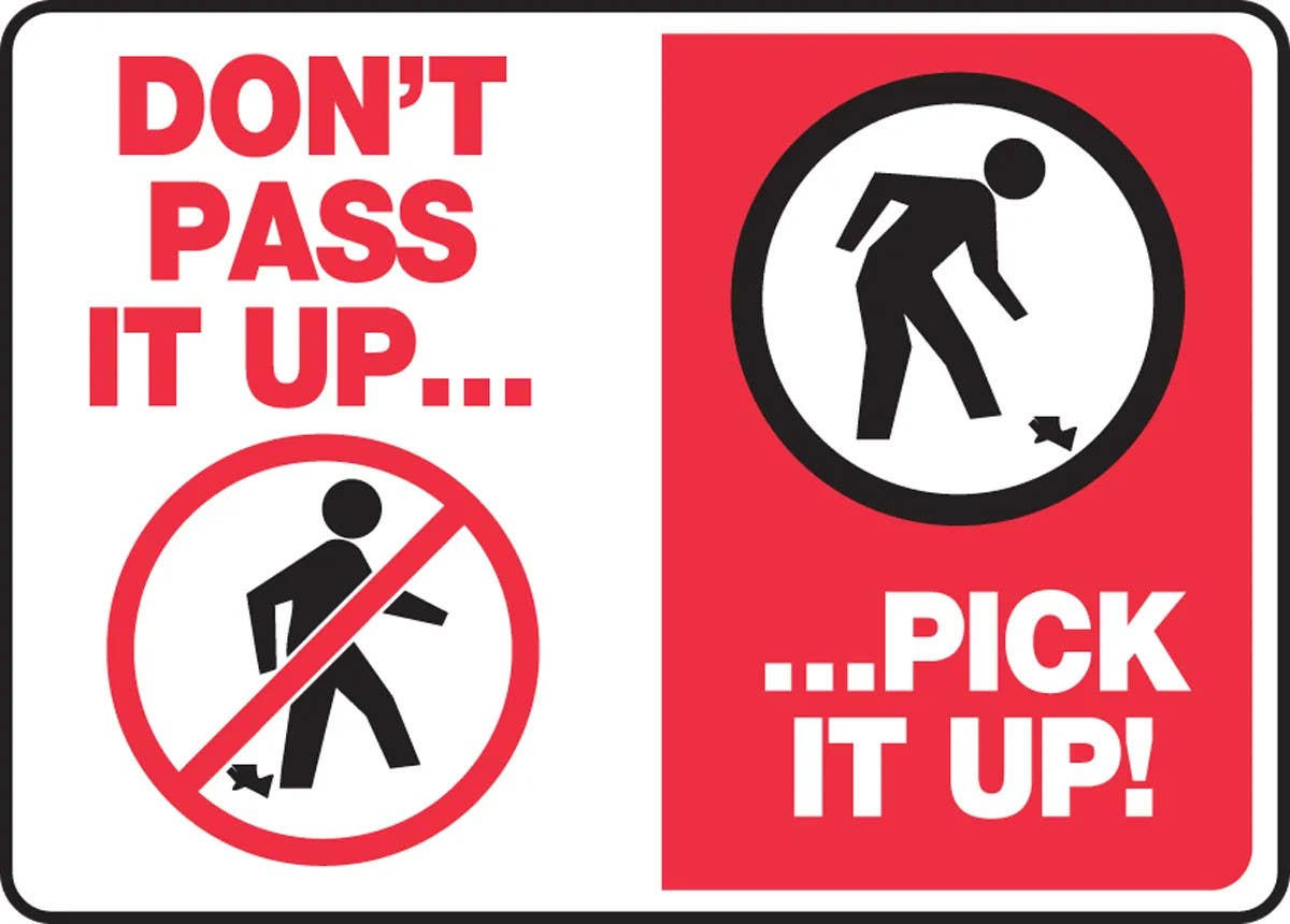 AccuformNMC MHSK532 Safety Sign, Don't Pass It Up, Pick It Up, 10" H x 14" W
