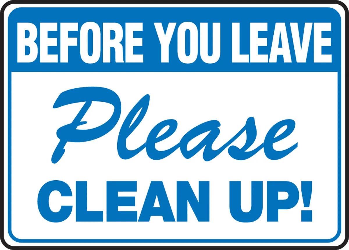 AccuformNMC MHSK534 Before You Leave Safety Sign, Please Clean Up, 10" H x 14" W