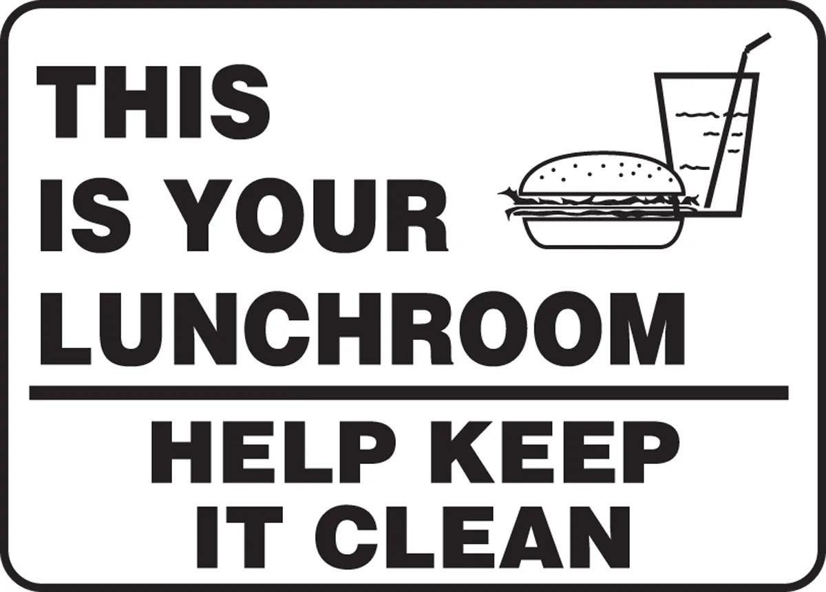 AccuformNMC MHSK5 Safety Sign, This Is Your Lunchroom, Help Keep It Clean