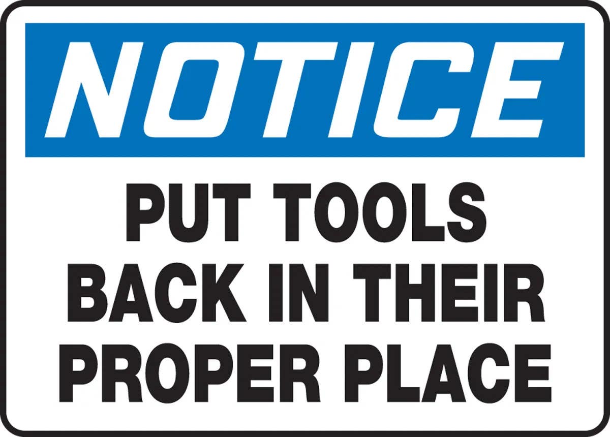 AccuformNMC MHSK806 OSHA Notice Safety Sign, Put Tools Back In Their Proper Place, 10" H x 14" W