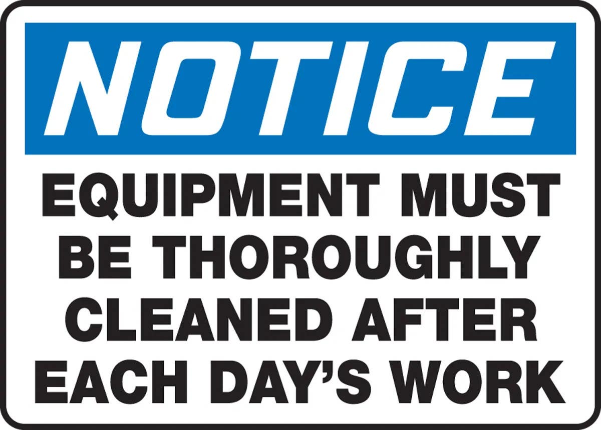 AccuformNMC MHSK815 OSHA Notice Safety Sign, Equipment Must Be Thoroughly Cleaned After Each Day's Work, 10" H x 14" W
