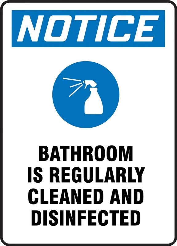 AccuformNMC MHSK8 OSHA Notice Safety Sign, Bathroom Is Regularly Cleaned And Disinfected