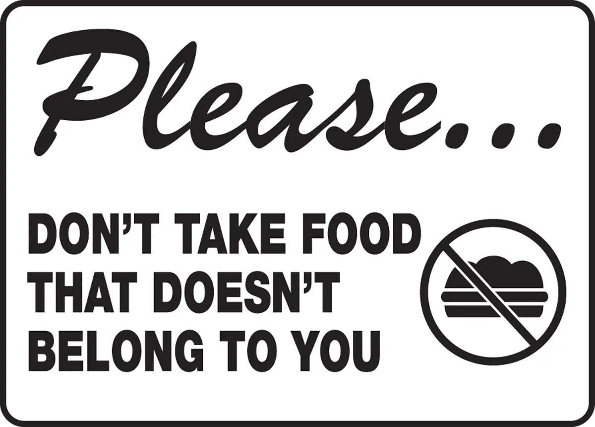 AccuformNMC MHSK909 Safety Sign, Please Don't Take Food That Doesn't Belong To You, 10" H x 14" W