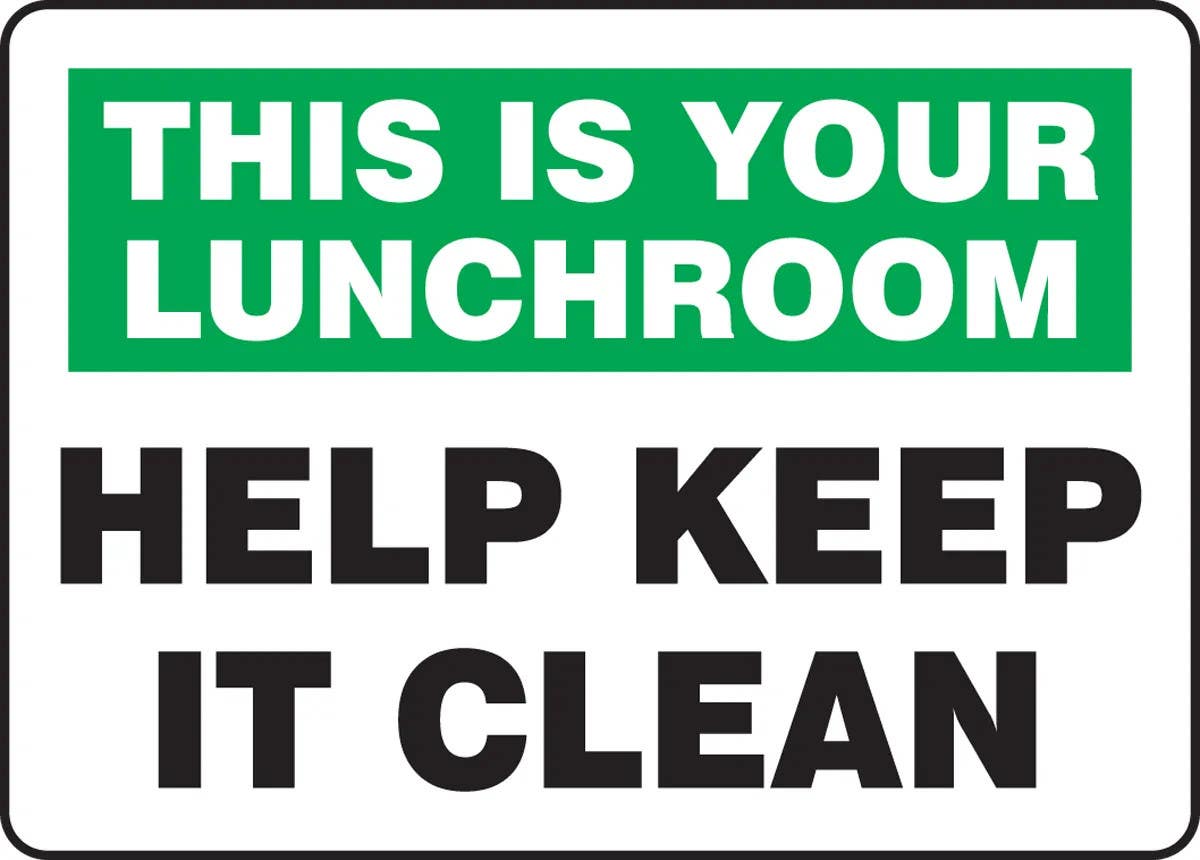 AccuformNMC MHSK9 Safety Sign, This Is Your Lunchroom, Help Keep It Clean
