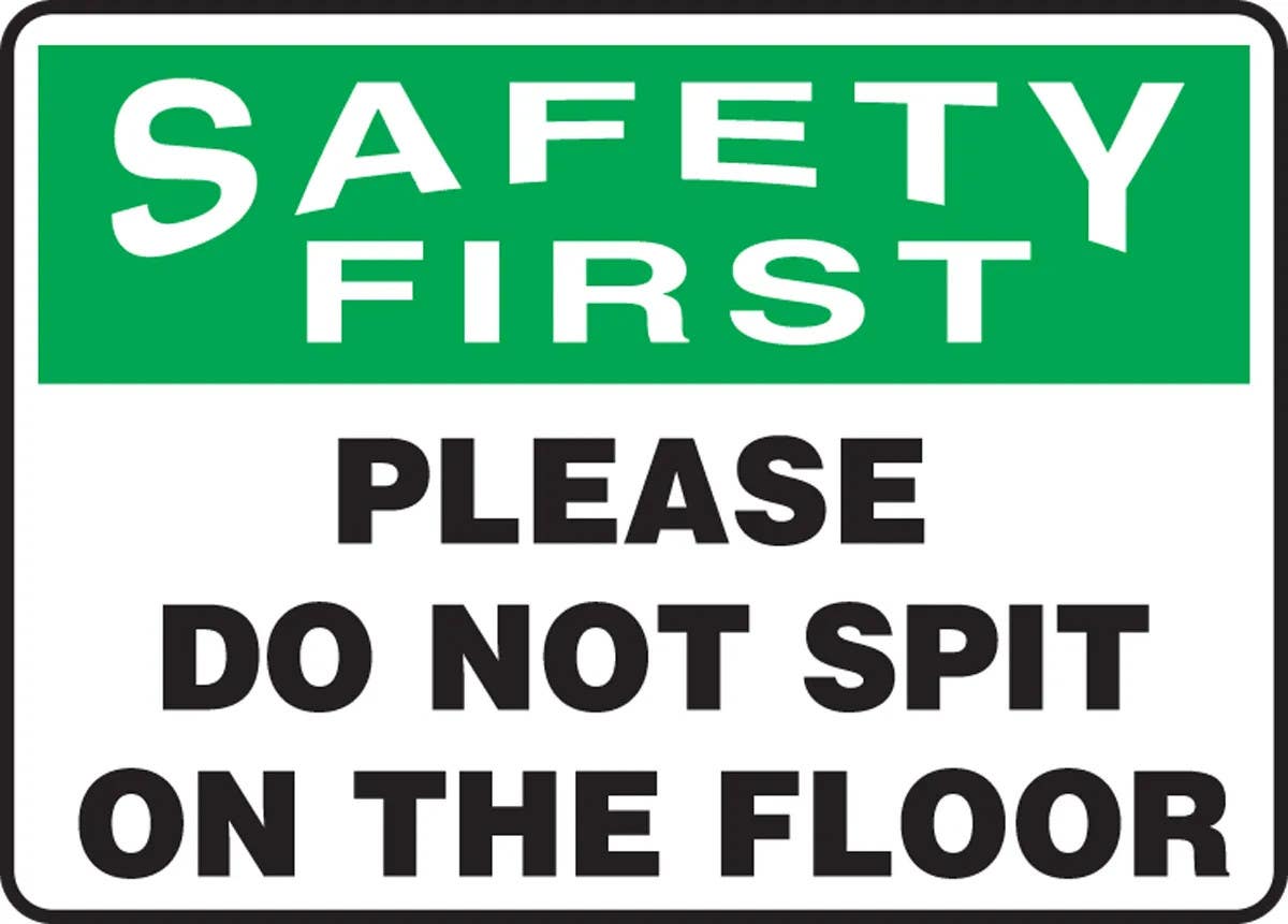 AccuformNMC MHSK953 OSHA Safety First Safety Sign, Please Do Not Spit On The Floor, 10" H x 14" W