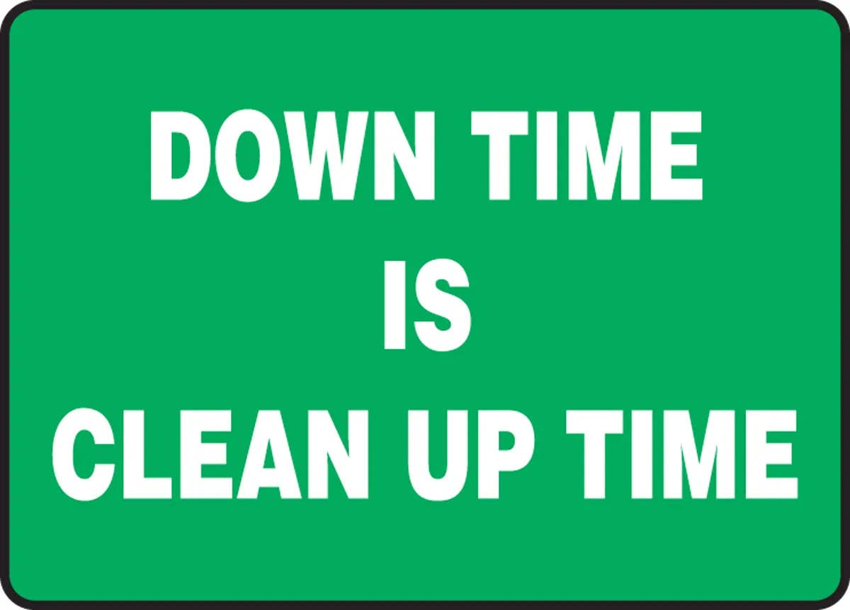 AccuformNMC MHSK958 Safety Sign, Down Time Is Clean Up Time, 10" H x 14" W