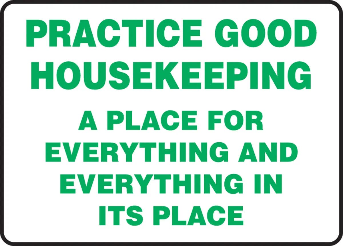 AccuformNMC MHSK961 Safety Sign, Pratice Good Housekeeping, A Place For Everything..., 10" H x 14" W
