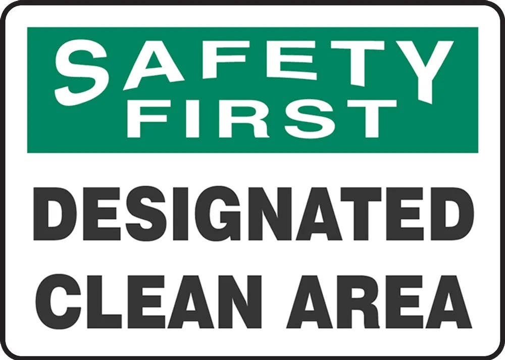 AccuformNMC MHSK98 OSHA Safety First Safety Sign, Designated Clean Area