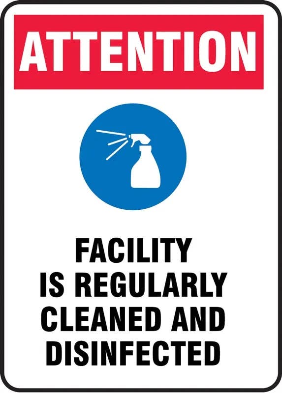 AccuformNMC MHSK99 Safety Sign, Attention Facility Is Regularly Cleaned And Disinfected