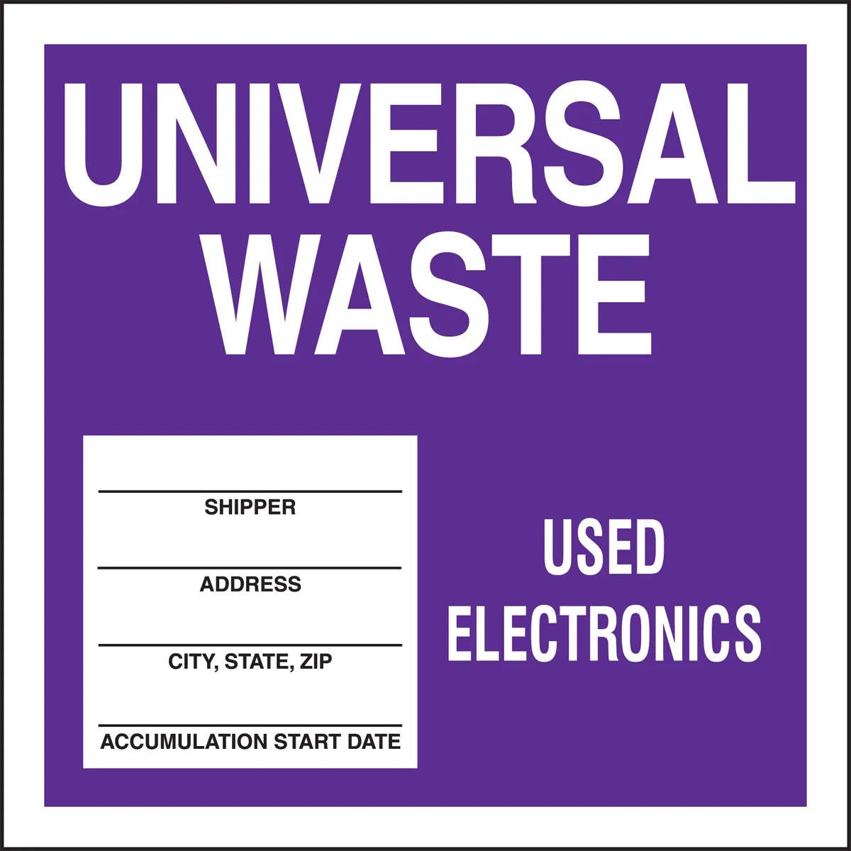 AccuformNMC MHZW513 Drum & Container Label, Universal Waste, Used Electronics, 6" x 6", 25/Pk