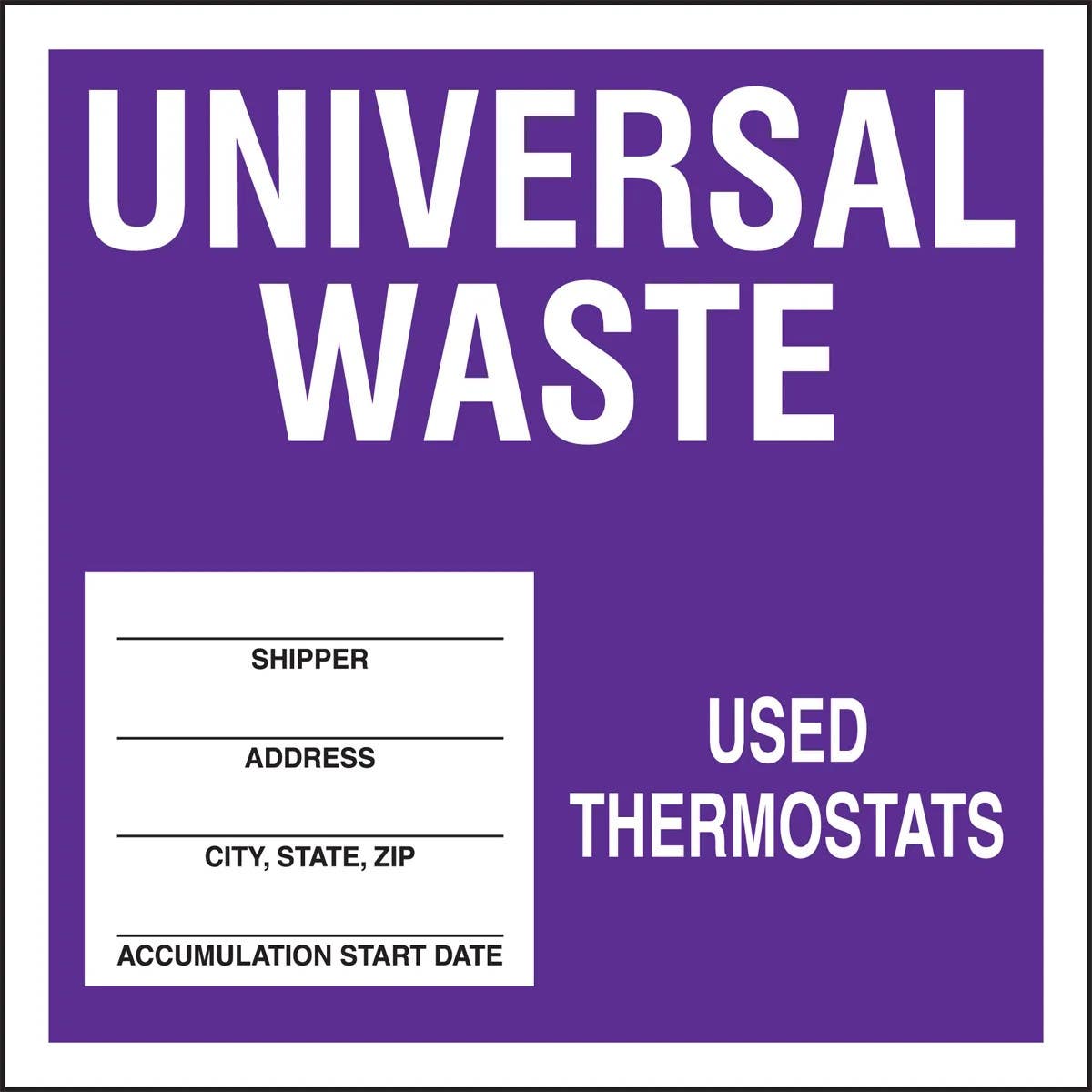 AccuformNMC MHZW517 Drum & Container Label, Universal Waste, Used Thermostats, 6" x 6", 25/Pk