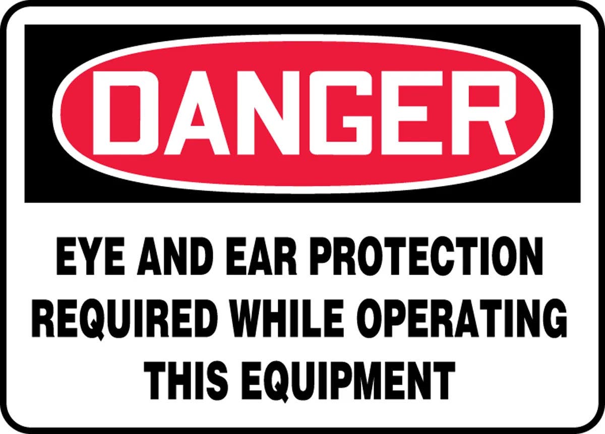 AccuformNMC MPPA037 OSHA Danger Safety Sign, Eye And Ear Protection Required While Operating..., 10" H x 14" W