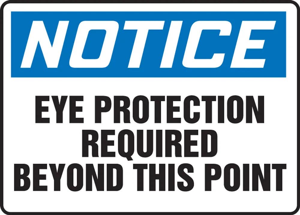 AccuformNMC MPPE8 OSHA Notice Safety Sign, Eye Protection Required Beyond This Point