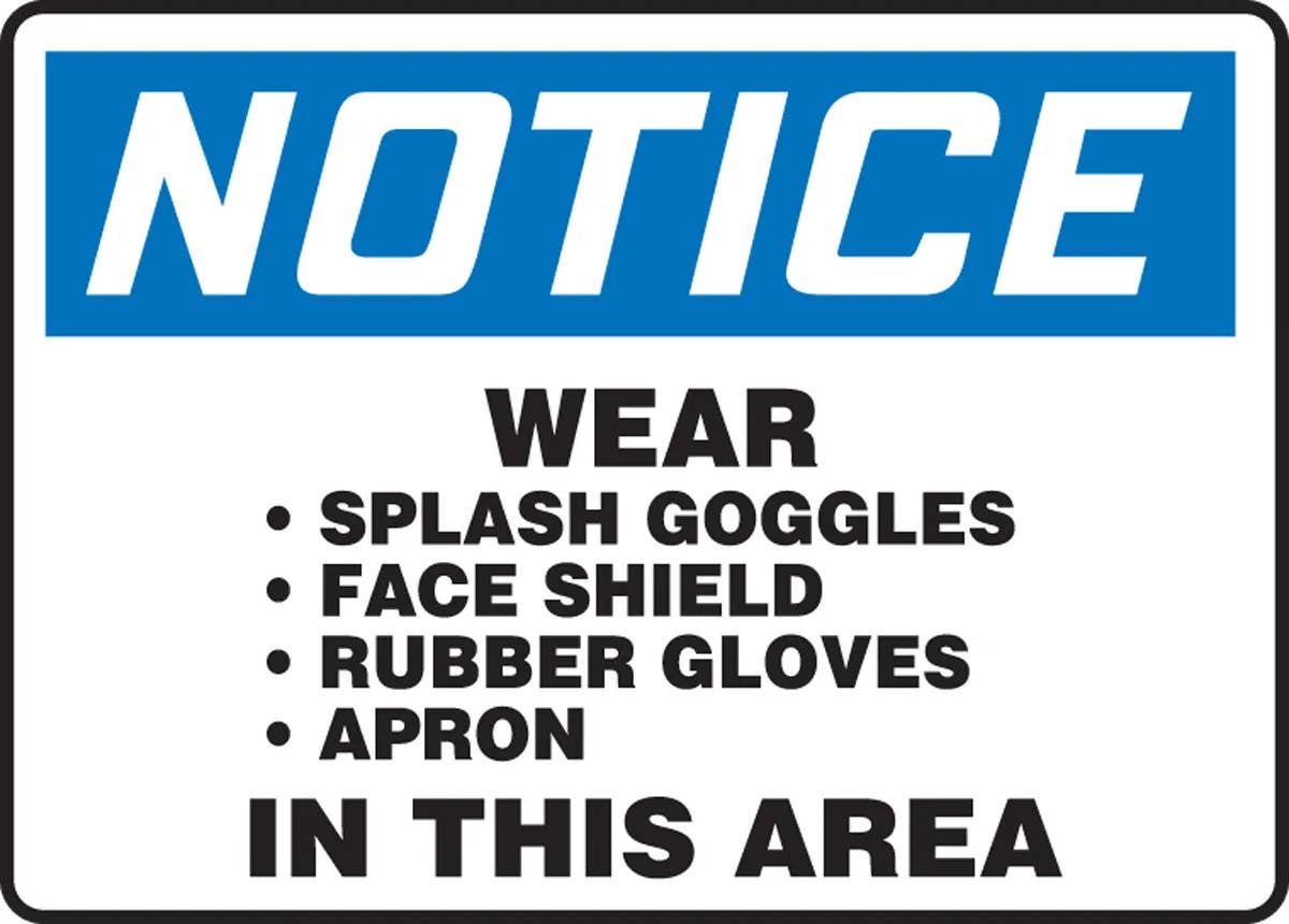 AccuformNMC MPPA817 OSHA Notice Safety Sign, Wear Splash Goggles Face Shield Rubber Gloves Apron..., 10" H x 14" W