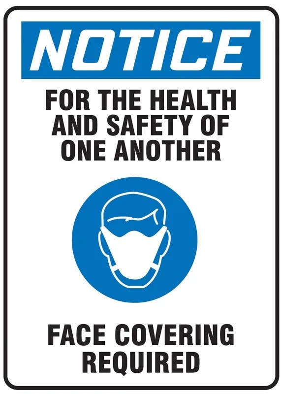 AccuformNMC MPPA83 OSHA Notice Safety Sign, For The Health And Safety Of One Another Face Covering Required