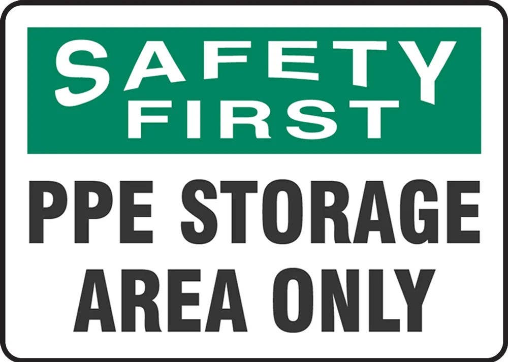 AccuformNMC MPPA91 OSHA Safety First Safety Sign, Ppe Storage Area Only