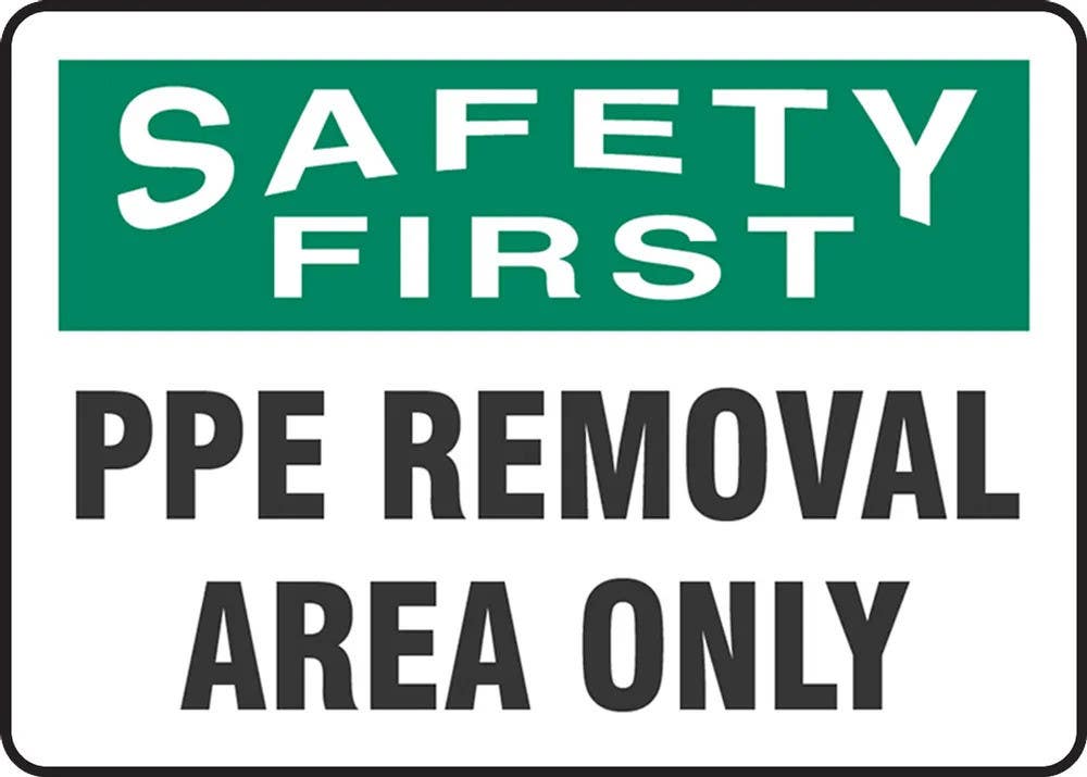 AccuformNMC MPPA91 OSHA Safety First Safety Sign, PPE Removal Area Only